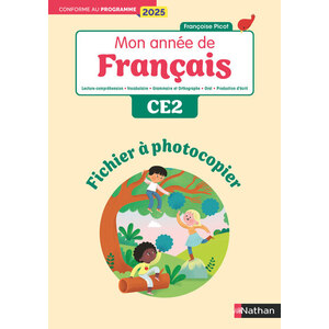 MON ANNEE DE FRANCAIS - CE2 - FICHIER A PHOTOCOPIER - EDITION 2025