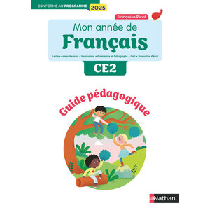 MON ANNEE DE FRANCAIS - CE2 - GUIDE PEDAGOGIQUE - EDITION 2025