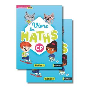 VIVRE LES MATHS - CP - FICHIER DE L'ELEVE - PROGRAMME 2025