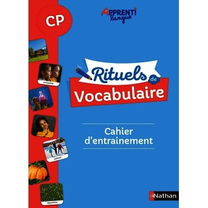 APPRENTILANGUE - RITUELS DE VOCABULAIRE CP - CAHIER D'ENTRAINEMENT