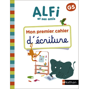 ALFI ET SES AMIS - CAHIER D'ÉCRITURE