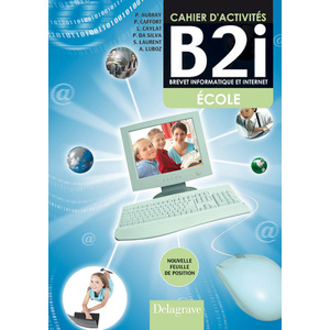 B2I ECOLE - CAHIER ACTIVITES ELEVE