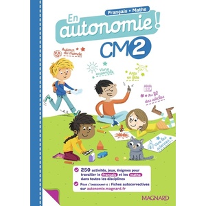 EN AUTONOMIE ! CM2 (2021) - FICHES, JEUX ET ACTIVITES EN FRANCAIS ET EN MATHS - 250 ACTIVITES POUR T