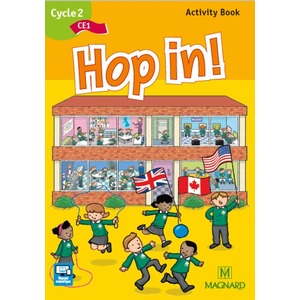 HOP IN! ANGLAIS CE1 (2015) - ACTIVITY BOOK - CONFORME AU CADRE EUROPEEN