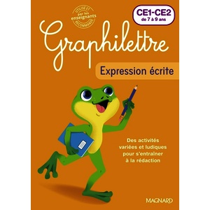 GRAPHILETTRE - EXPRESSION ECRITE CE1-CE2 - PRODUCTION D'ECRITS
