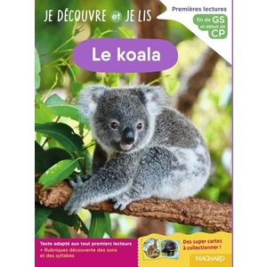 JE DECOUVRE ET JE LIS GS ET CP - LE KOALA - FIN DE GS ET DEBUT DE CP