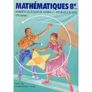 MATHEMATIQUES, 8E ANNEE, LIVRE DE L'ELEVE, MALI