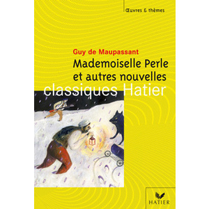 MAUPASSANT (GUY DE), MADEMOISELLE PERLE ET AUTRES NOUVELLES