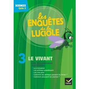 LES ENQUETES DE LA LUCIOLE CYCLE 3 - LE VIVANT (1) - DVD