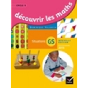 DECOUVRIR LES MATHEMATIQUES GRANDE SECTION ED. 2015 - GUIDE DE L'ENSEIGNANT