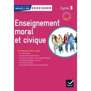 MAGELLAN TOUS CITOYENS ENSEIGNEMENT MORAL ET CIVIQUE CYCLE 3 ED. 2015 - GUIDE DE L'ENSEIGNANT