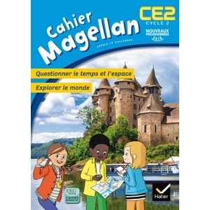 MAGELLAN QUESTIONNER LE TEMPS ET L'ESPACE CE2 ED. 2016 - CAHIER DE L'ELEVE