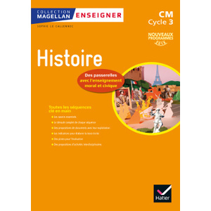 MAGELLAN ENSEIGNER L'HISTOIRE AU CYCLE 3 ED. 2016 - GUIDE PEDAGOGIQUE