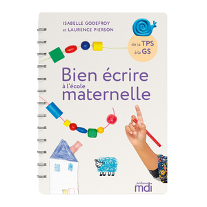 MDI - BIEN ECRIRE A L'ECOLE MATERNELLE