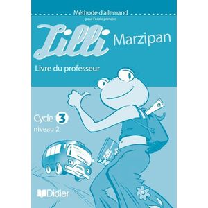 LILLI MARZIPAN CYCLE 3 NIVEAU 1  - GUIDE PEDAGOGIQUE - VERSION PAPIER