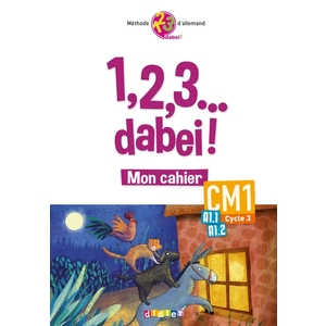 1,2,3...DABEI! ALLEMAND CM1 - CAHIER