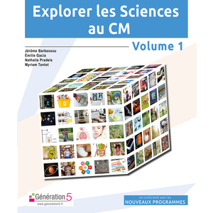 EXPLORER LES SCIENCES AU CM (VOLUME 1)