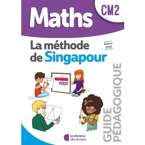 METHODE DE SINGAPOUR CM2 (2019) - GUIDE PEDAGOGIQUE