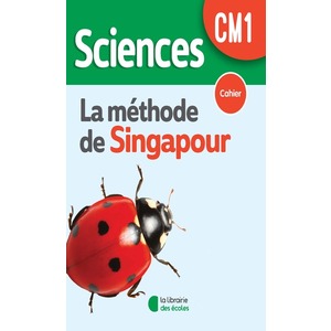 SCIENCES CM1 - METHODE DE SINGAPOUR - CAHIER
