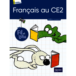 FRANCAIS AU CE2 - GUIDE DE L'ENSEIGNANT