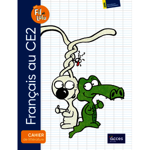 FRANCAIS AU CE2 - CAHIER DE LITTERATURE