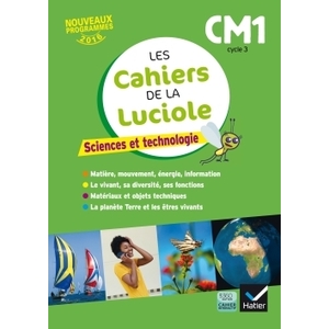 LES CAHIERS DE LA LUCIOLE - SCIENCES CM1 ED. 2017