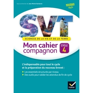 SVT CYCLE 4 ED. 2016 MON CAHIER COMPAGNON - CAHIER DE L'ELEVE