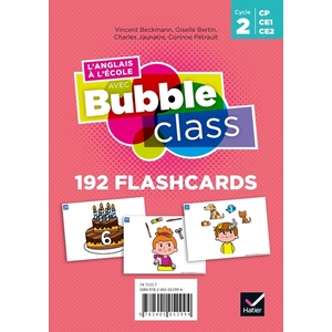 L'ANGLAIS A L'ECOLE AVEC BUBBLE CLASS - CYCLE 2 ED.2020 - FLASHCARDS