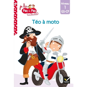 JE LIS PAS A PAS - T26 - TEO ET NINA GS-CP NIVEAU 1 - TEO A MOTO