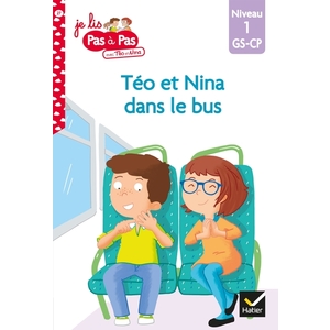 JE LIS PAS A PAS - T27 - TEO ET NINA GS-CP NIVEAU 1 - TEO ET NINA DANS LE BUS