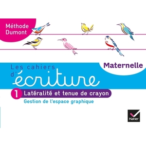 LES CAHIERS D'ECRITURE - MATERNELLE PS, MS, GS ED. 2020 - CAHIER N 1 : GESTION DE L'ESPACE GRAPHIQUE