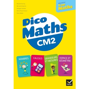 CAP MATHS CM2 ED. 2021 - DICO MATHS