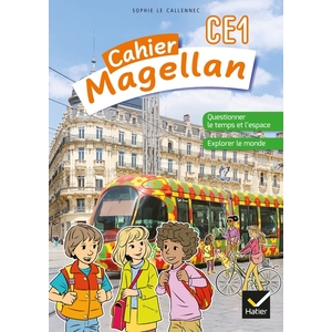 MAGELLAN QUESTIONNER LE TEMPS ET L'ESPACE CE1  - ED. 2022- CAHIER DE L'ELEVE