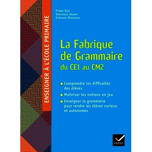 LA FABRIQUE DE GRAMMAIRE DU CE1 AU CM2 - ED. 2024