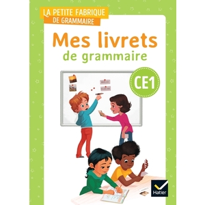 LA PETITE FABRIQUE DE GRAMMAIRE - FRANCAIS CE1 ED. 2023 - MES LIVRETS DE GRAMMAIRE