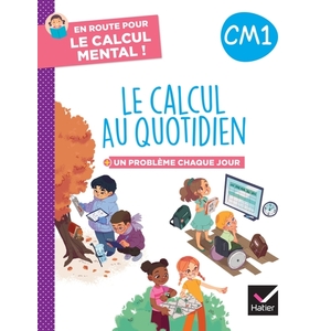 EN ROUTE POUR LE CALCUL MENTAL ! LE CALCUL AU QUOTIDIEN CM1 - ED. 2024 - CAHIER ELEVE