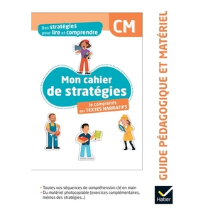 DES STRATEGIES POUR LIRE ET COMPRENDRE DES TEXTES NARRATIFS CM - ED. 2024 - GUIDE PEDAGOGIQUE