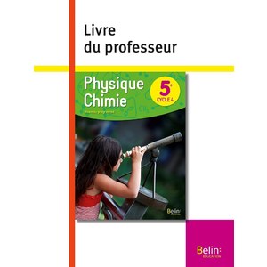 PHYSIQUE CHIMIE 5E LIVRE DU PROFESSEUR