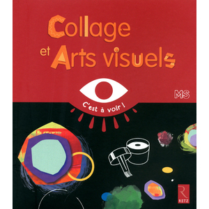 COLLAGES ET ARTS VISUELS MS - C'EST A VOIR