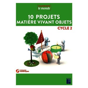 10 PROJETS MATIERE VIVANT OBJETS CYCLE 2 + DVD