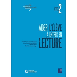 AIDER L'ELEVE A ENTRER EN LECTURE CYCLE 2 + TELECHARGEMENT