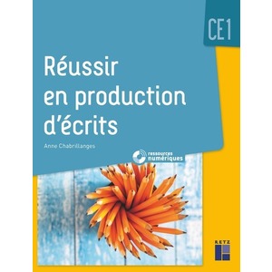 REUSSIR EN PRODUCTION D'ECRITS CE1 + CD-ROM + TELECHARGEMENT