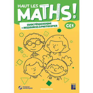 HAUT LES MATHS CE1- GUIDE PEDAGOGIQUE + RESSOURCES A PHOTOCOPIER ED 2021