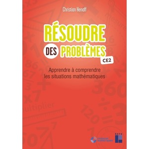 RESOUDRE DES PROBLEMES CE2 + TELECHARGEMENT - APPRENDRE A COMPRENDRE LES SITUATIONS MATHEMATIQUES