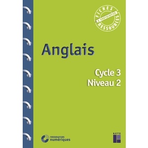 ANGLAIS CYCLE 3 NIVEAU 2 + TELECHARGEMENT