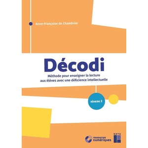 DECODI NIVEAU 2 - METHODE POUR ENSEIGNER LA LECTURE AUX ELEVES AVEC UNE DEFICIENCE INTELLECTUELLE +
