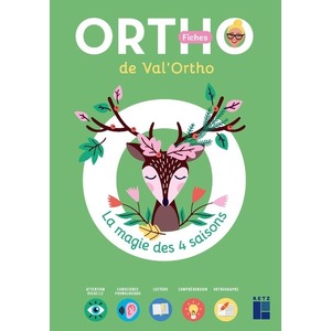 LA MAGIE DES 4 SAISONS - LES FICHES DE VAL'ORTHO