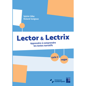 LECTOR ET LECTRIX CYCLE 3-SEGPA - + RESSOURCES NUMERIQUES