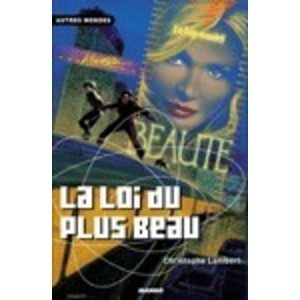 LA LOI DU PLUS BEAU