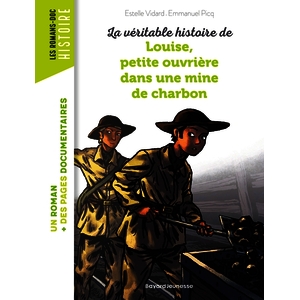 LA VERITABLE HISTOIRE DE LOUISE, PETITE OUVRIERE DANS UNE MINE DE CHARBON